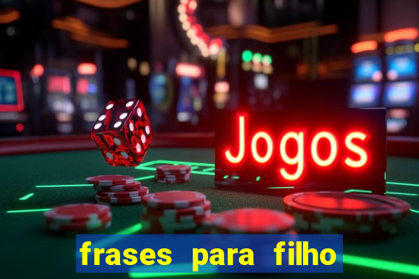 frases para filho jogador de futebol