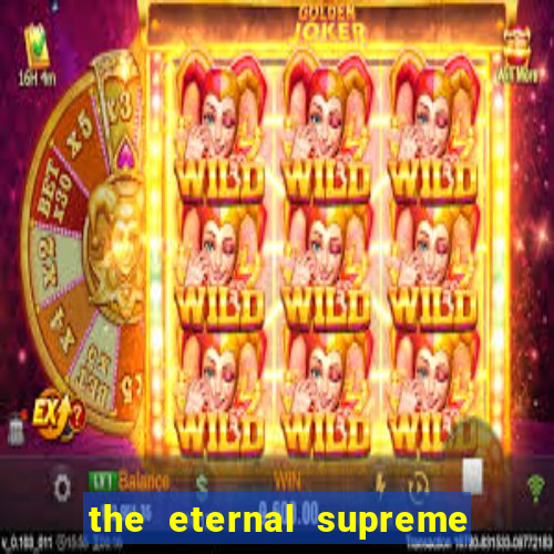 the eternal supreme 288 pt br