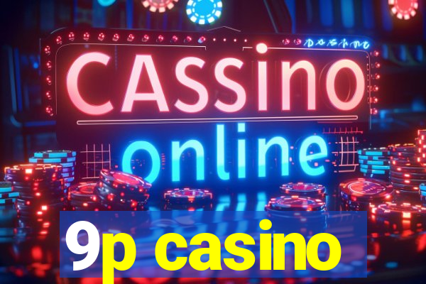 9p casino