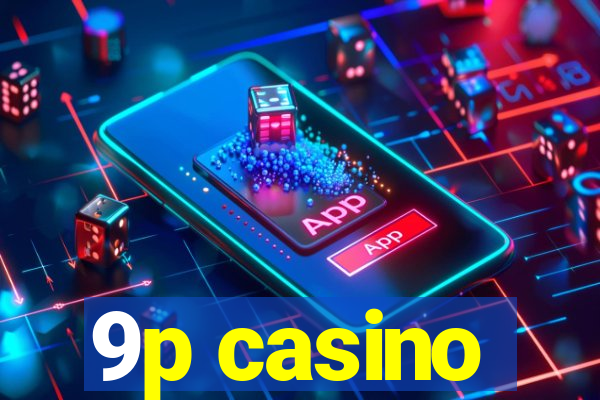 9p casino