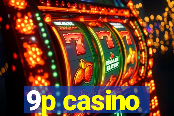 9p casino