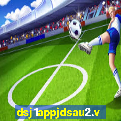 dsj1appjdsau2.vip