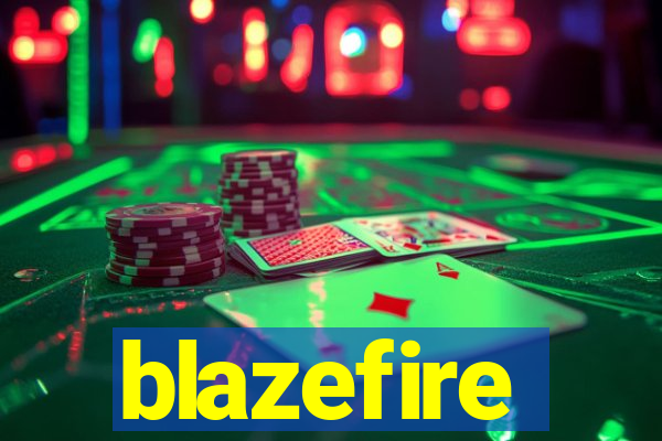 blazefire