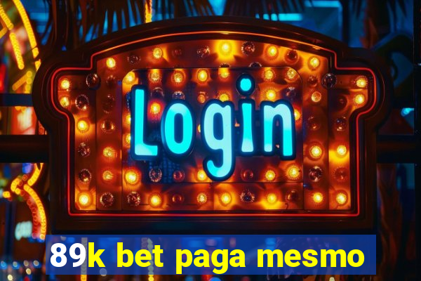 89k bet paga mesmo