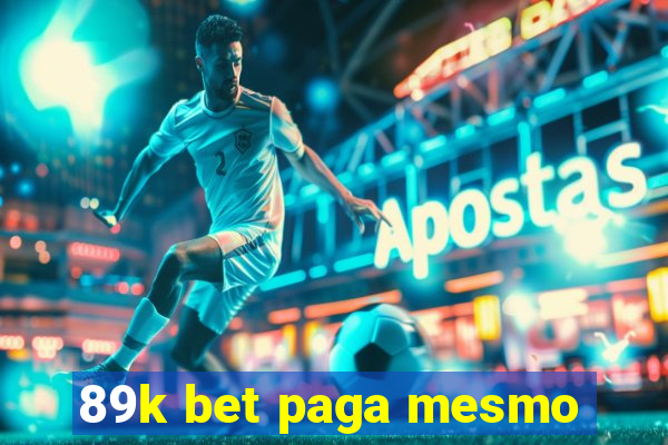 89k bet paga mesmo