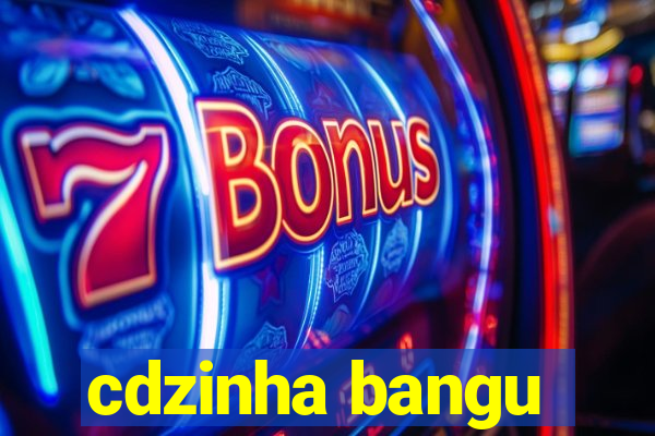 cdzinha bangu