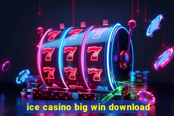 ice casino big win download