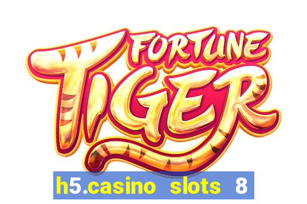 h5.casino slots 8 paga mesmo