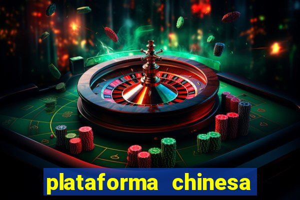 plataforma chinesa do tigrinho