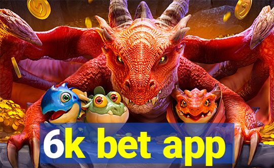 6k bet app