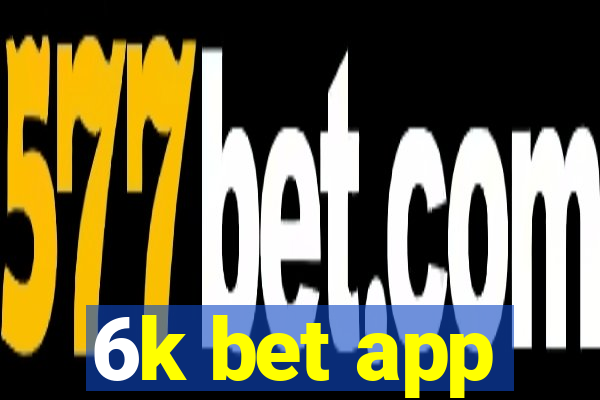 6k bet app