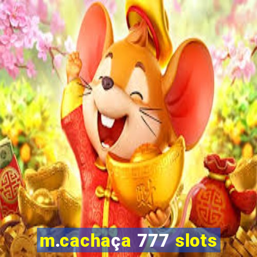 m.cachaça 777 slots