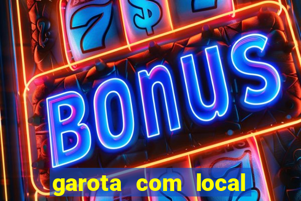 garota com local em joinville