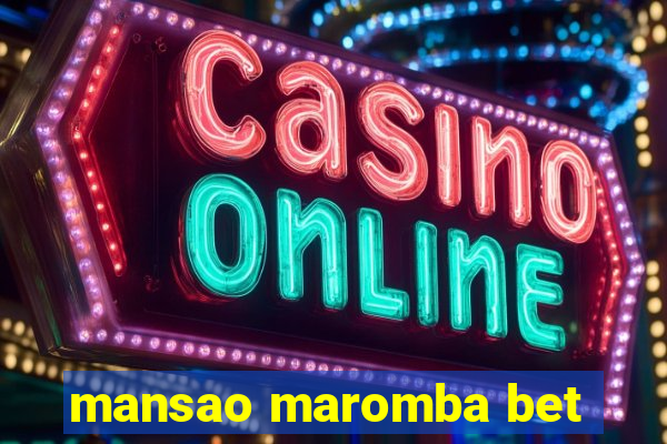 mansao maromba bet