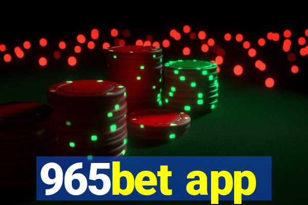 965bet app