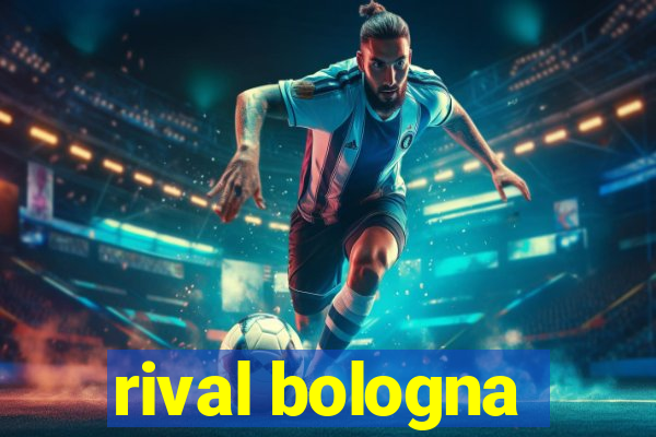 rival bologna