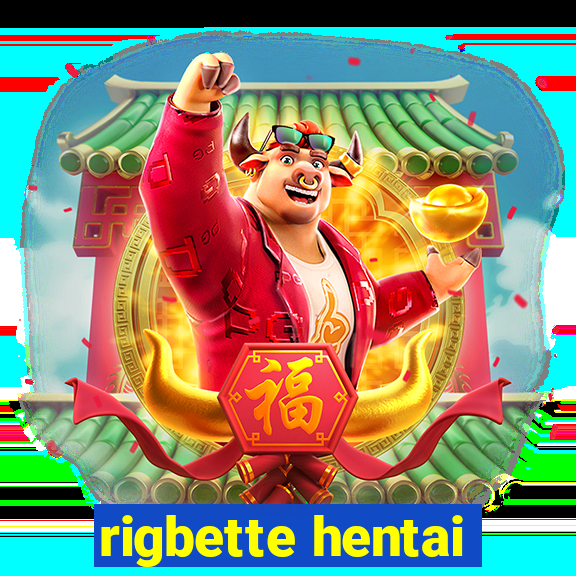 rigbette hentai