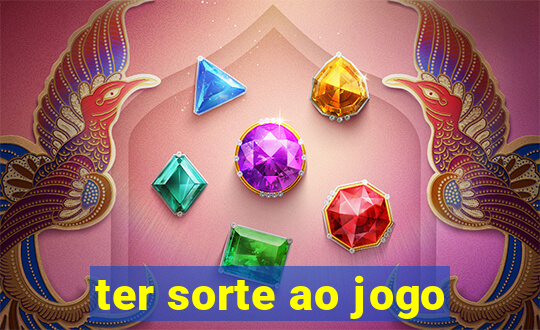 ter sorte ao jogo