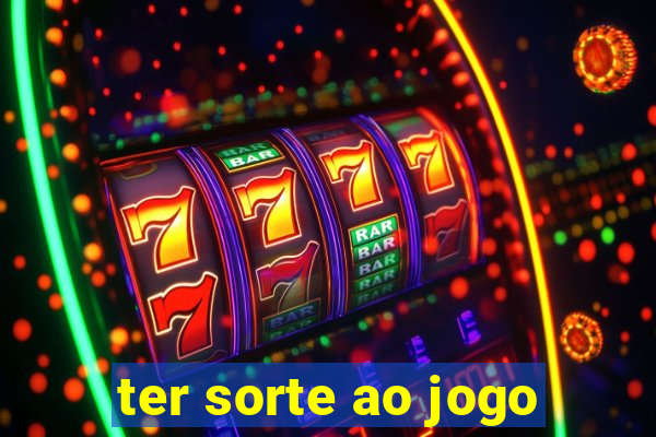 ter sorte ao jogo