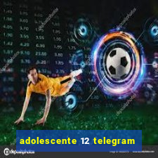 adolescente 12 telegram