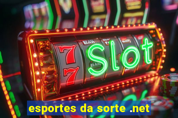 esportes da sorte .net