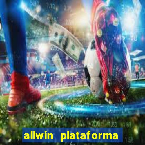 allwin plataforma de jogos