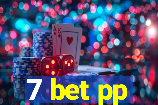 7 bet pp