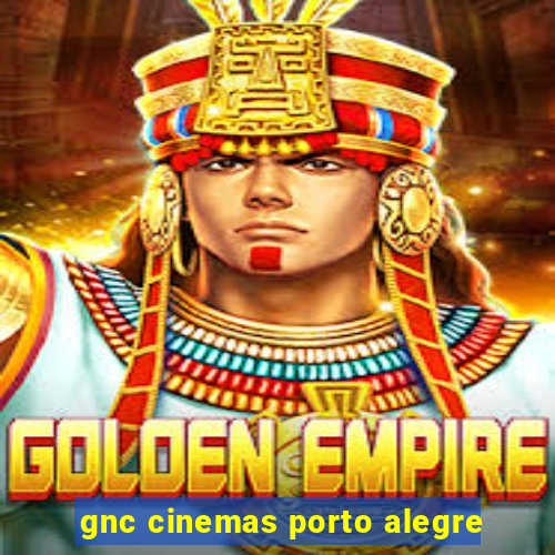 gnc cinemas porto alegre