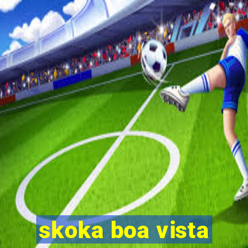 skoka boa vista