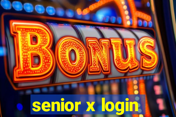 senior x login