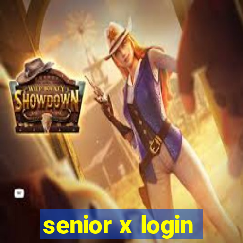 senior x login