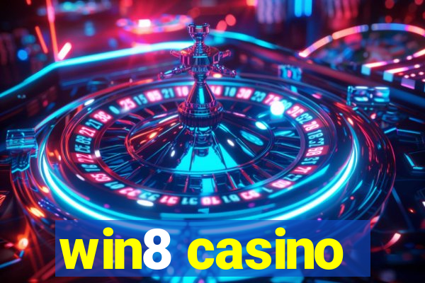 win8 casino