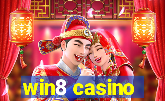 win8 casino