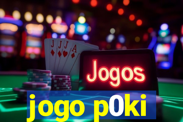 jogo p0ki