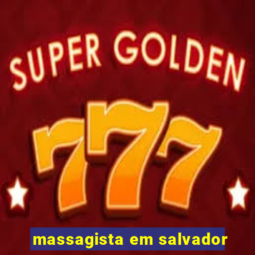 massagista em salvador