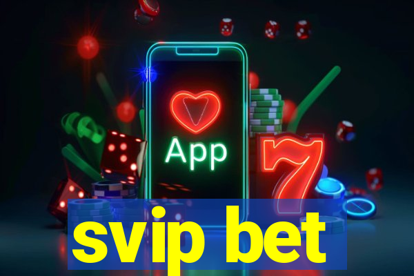 svip bet