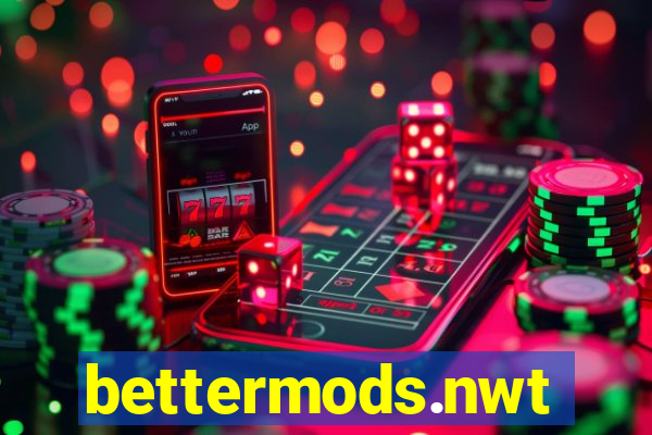 bettermods.nwt