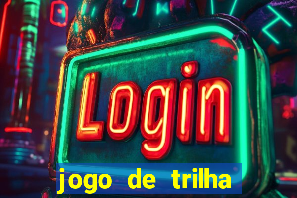 jogo de trilha para imprimir