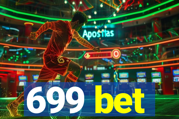 699 bet