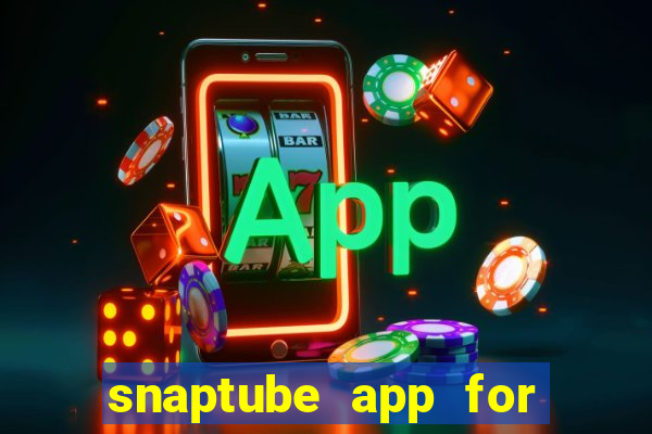 snaptube app for windows 7