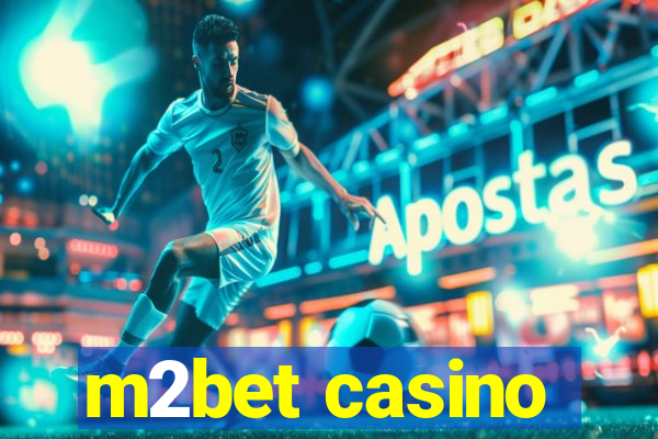 m2bet casino