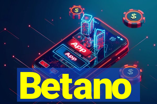 Betano