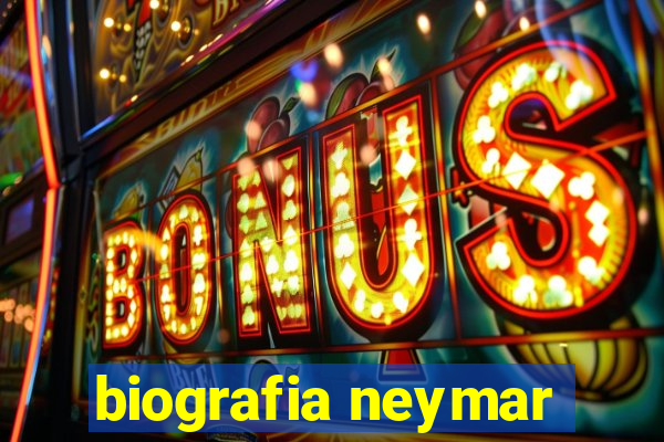 biografia neymar