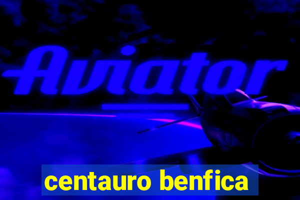 centauro benfica