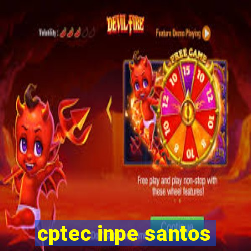 cptec inpe santos