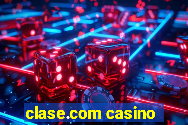 clase.com casino