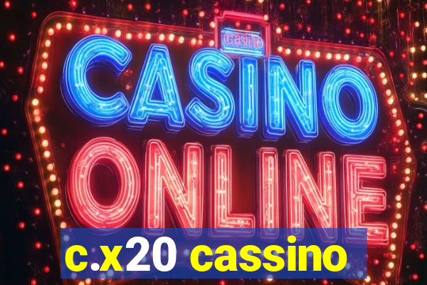 c.x20 cassino