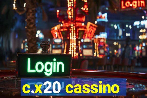 c.x20 cassino