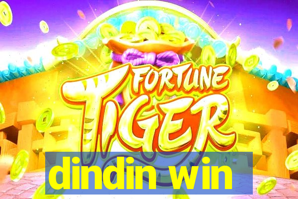 dindin win