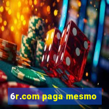 6r.com paga mesmo